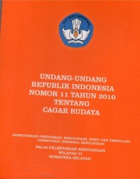 Image of Undang-Undang Republik Indonesia Nomor 11 Tahun 2010 Tentang Cagar Budaya
