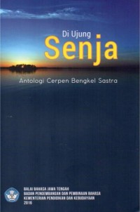 Image of Di ujung senja : Antologi cerpen bengkel sastra