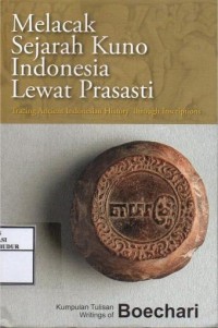Image of Melacak sejarah kuno Indonesia lewat prasasti = Tracing ancient Indonesian history through inscriptions