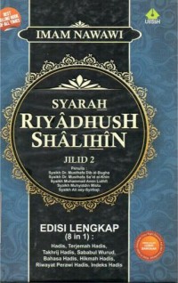 Image of Syarah Riyadush Salihin Jilid 2 Edisi Lengkap : Hadis, Terjemah Hadis, Sababul Wurud, Bahasa Hadis, Hikmah Hadis, Riwayat Perawi Hadis, Indeks Hadis
