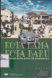 Image of Kota Lama Kota Baru Sejarah Kota-Kota Di Indonesia Sebelum dan Setelah Kemerdekaan