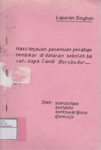 Image of Laporan Singkat : Hasil Tinjauan Penemuan Pecahan Tembikar di Dataran Sebelah Barat Daya Candi Borobudur