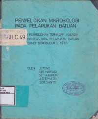 Image of Penyelidikan Mikrobiologi Pada Pelapukan Batuan (Penyelidikan Terhadap Agensia Biologis Pada Pelapukan Batuan Candi Borobudur)