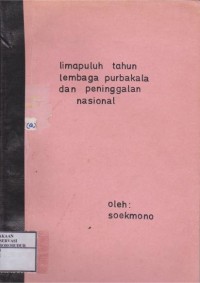 Image of Lima Puluh Tahun Lembaga Purbakala Dan Peninggalan Nasional