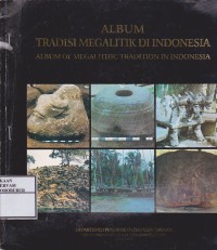 Image of Album Tradisi Megalitik Di Indonesia/Album Of Megalithic Tradition In Indonesia