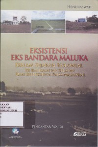 Image of Eksistensi Eks Bandara Maluka dalam sejarah kolonial di Kalimantan Selatan dan refleksinya pada masa kini
