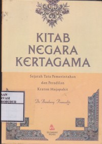 Image of Kitab Negara Kertagama : Sejarah Tata Pemerintahan dan Peradilan Kraton Majapahit
