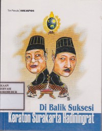 Image of Di Balik Suksesi Keraton Surakarta Hadiningrat