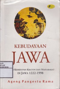 Image of Kebudayaan Jawa Ragam Kehidupan Kraton dan Masyarakat Di Jawa 1222-1998