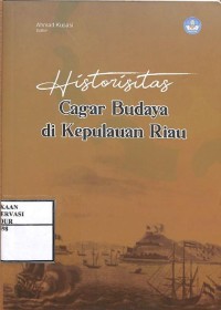 Image of Historisitas cagar budaya di kepulauan Riau