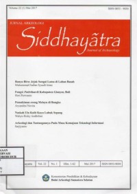 Image of Siddhayatra Vol. 22 (1) Mei 2017 hlm 1-62 : Banyu biru  jejak sungai lama di lahan basah, Fungsi patirthan di kabupaten Gianyar Bali, Pemukiman orang melayu di Bangka, Naskah ulu kulit kayu lubuk Sepang, Arkeologi dan tantangannya pada masa kemajuan tekniologi informasi