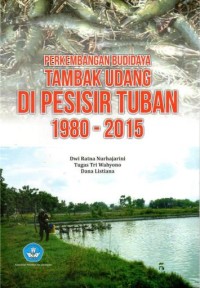 Image of Perkembangan budidaya tambak udang di pesisir tuban 1980 - 2015