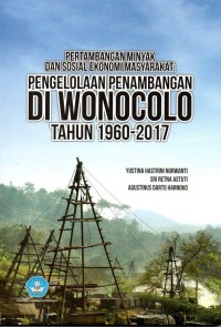Image of Pertambangan minyak dan sosial ekonomi masyarakat : Pengelolaan penambangan di Wonocolo tahun 1960-2017