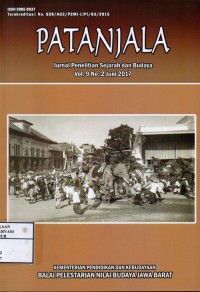 Image of Patanjala Vol.9 No.2 Juni 2017 : Tahuli dan tahuda tradisi lisan dan pembentuk karakter bangsa di masyarakat gorontalo, Modernisasi dan terbentuknya gaya hidup elit eropa di braweg (1894-1949), Kesenian sisingaan subang suatu tinjauan historis, Transportasi kereta api di jawa barat abad ke-19 (Bogor-sukabumi-Bandung), Maskulinitas baru dalam iklan kosmetik korea, Perjalanan seorang pengrajin terompet dalam kajian sistem ekonomi, Pengobatan tradisional orang bugis-makassar, Perempuan punk budaya perlawanan terhadap gender normatif (kasus di desa cijambe ujung berung), Sate maranggi kuliner khas kabupaten purwakarta, Musik media dan karya perkembangan infrastruktur musik bawah tanah (underground) di bandung (1967-1997), Pergulatan pemikiran kiai nahdlatul ulama dengan kaum modernis islam di jawa barat (1930-1937)