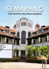 Image of Semarang : Kota sejarah yang penuh anugerah