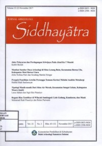 Image of Siddhayatra Vol.22 (2) November 2017 : Jalur pelayaran dan perdagangan sriwijaya pada abad ke-7 masehi, Manfaat sumber daya arkeologi di situs lesung batu kecamatan rawas ulu kabupaten musi rawas utara, Prospek penelitian artefak perunggu temuan kerinci melalui analisis metalurgi, Tipologi manik-manik dari situs air merah, kecamatan sungai gelam kabupaten muaro jambi, Ragam hias tembikar di wilayah sumbagsel : lolo gedang kunduran dan muak