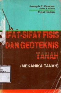 Image of Sifat-Sifat Fisis Dan Geoteknis Tanah (Mekanika Tanah)