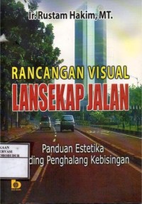Image of Rancangan Visual Lansekap Jalan : Panduan Estetika Dinding Penghalang Kebisingan