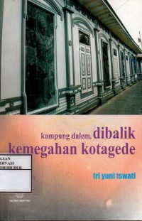 Image of Kampung Dalem, Dibalik Kemegahan Kotagede
