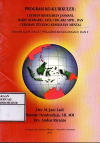 Image of Program Ko-Kurikuler : latihan Kesegaran Jasmani, Baris-Berbaris, Tata Upacara Sipil, dan Ceramah Tentang Kesehatan Mental