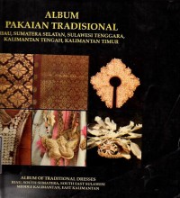 Image of Album Pakaian Tradisional Riau, Sumatera Selatan, Sulawesi Tenggara, Kalimantan Tengah, Kalimantan Timur
