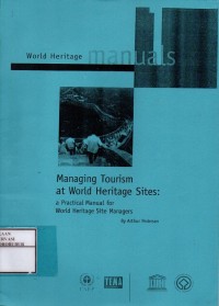 Image of World Heritage Manuals : Managing Tourism at World Heritage Sites : A Practical Manual for World Heritage Site Managers