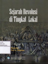 Image of Sejarah Revolusi di Tingkat Lokal