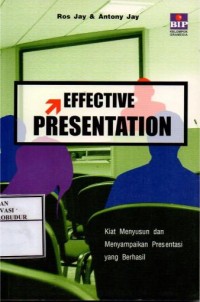Image of Effective Presentation : Kiat Menyusun dan Menyampaikan Presentasi yang Berhasil