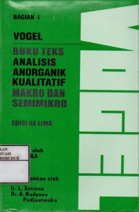 Image of Buku Teks Analisis Anorganik Kualitatif Makro dan Semimikro Bagian I
