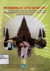 Image of Pendidikan Anti Korupsi Melalui Tradisi Matiti Suara Di Pura Batur Desa Pakraman Kecamatan Kintamani Kabupaten Bangli