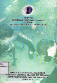 Image of Himpunan Peraturan Perundang-Undangan Tentang Pengelolaan Peninggalan Bawah Air