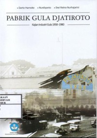 Image of Pabrik gula djatiroto : Kajian industri 1958 - 1980