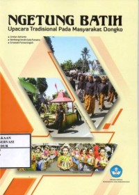 Image of Ngetung batih : Upacara tradisional pada masyarakat Dongko