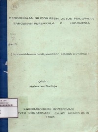 Image of Penggunaan Silicon Resin untuk Perawatan Bangunan Purbakala di Indonesia (Laporan Khusus Hasil Penelitian setelah 6-7 Tahun)