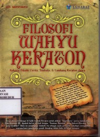 Image of Filosofi Wahyu Keraton : Rahasia Dibalik Cerita, Simbolis & Lambang Keraton Jawa
