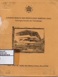Image of Ilmuwan Budaya dan Revitalisasi Kearifan Lokal Tantangan Teoritis dan Metodologis