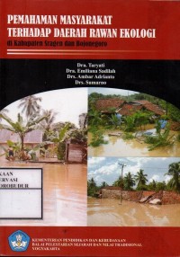 Image of Pemahaman Masyarakat Terhadap Daerah Rawan Ekologi di Kabupaten Sragen dan Bojonegoro
