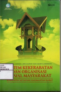 Image of Sistem Kekerabatan dan Organisasi Sosial Masyarakat Kabupaten Ketapang Kalimantan Barat