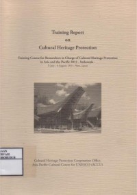 Image of Training Report on Cultural Heritage Protection : Training course for researschers in charge of cultural heritage protection in Asia and the Pasific 2011 - Indonesia
