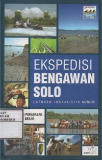 Image of Ekspedisi Bengawan Solo Laporan Jurnalistik Kompas