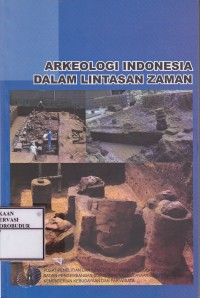 Image of Arkeologi Indonesia Dalam Lintasan Zaman