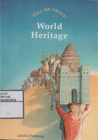Image of Tell Me About : World Heritage