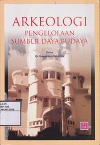 Image of Arkeologi Pengelolaan Sumber Daya Budaya