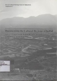 Image of Documenting The Cultural Heritage of Kabul : Survey Project In The Kabul Region, Afghanistan Funded by UNESCO in 2006