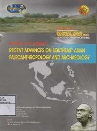 Image of Recent Advances On Southeast Asian Paleoanthropology and Archaelogy