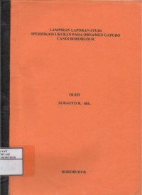 Image of Lampiran laporan studi spesifikasi ukuran pada ornamen gapuro candi borobudur