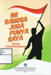Image of Ini bangsa juga punya saya : Antologi cerpen kebangsaan