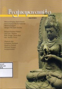 Image of Prajnaparamita Edisi07/2019 : Menyandingkan Bataviaasch Genootschap Van Kunsten En wetenschappen dengan The Siam Society, Mamuli penghormatan kepada kehidupan, Warna-warni dalam naskah kakawin sumanasantaka, Museum dan instagram perlukah museum diubah menjadi tempat instagramable ?, Biografi budaya materi lika-liku pesona kain hinggi tenun ikat dari Sumba Timur