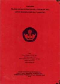 Image of Kajian bahan konsolidan lithium silikat untuk konsolidasi batu andesit