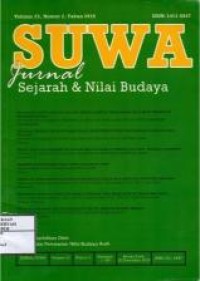 Image of Suwa Volume 23 Nomor 2 Tahun 2018 : Eksistensi cerita rakyat melayu sebagai media penanaman nilai budi pekerti di sumatera utara, Peranan sumang dalam pembentukan budi pekerti pada masyarakat gayo di aceh tengah, Peran tuha peut perempuan dalam menyelesaikan persolan adat tingkat gampong, Perempuan pedagang pada ureo gantoe di aceh, Simeulue dari kunjungan netscher hingga menjadi kabupaten otonom (1854-1999), Bertahan dengan identitas marga (